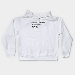 Wash Your Hands Wear Mask and Vote Kids Hoodie